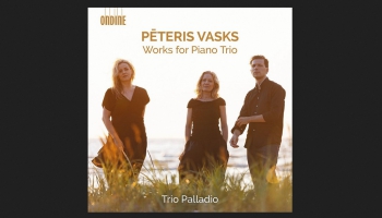 "Pēteris Vasks. Skaņdarbi klavieru trio. Trio Palladio" (Ondine, 2020)