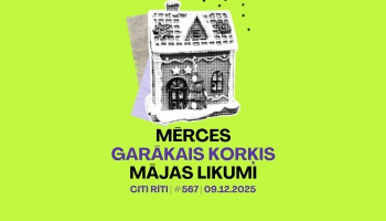 #567 | Mērces, Garākais korķis, Mājas likumi