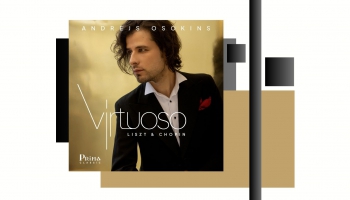 Pirmatskaņojums "Klasikā"! Andrejs Osokins Šopēna un Lista mūzikas albumā "Virtuoso" 