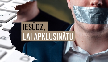 Iesūdz, lai apklusinātu. Kā Latvijas medijus cenšas ietekmēt tie, kam nepatīk kritika