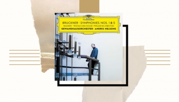 Andra Nelsona un "Gewandhaus" simfoniskā orķestra albums "Bruckner: Symphonies Nos.1 & 5"