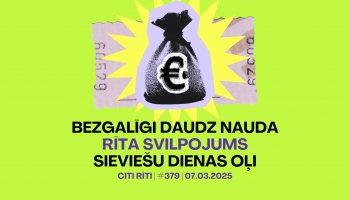 #379 | Ko darīt ar bezgalīgi daudz naudu, Rīta svilpojums, Sieviešu dienas oļi