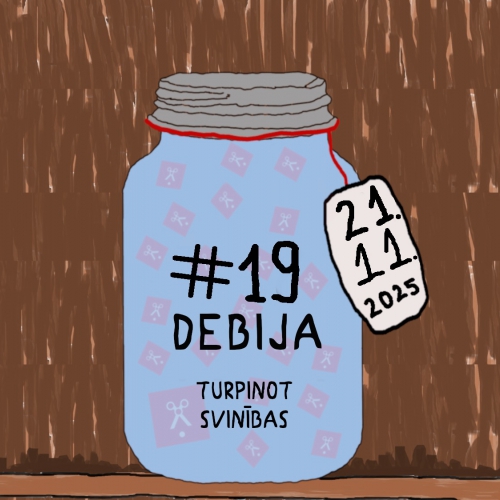Debija #19 - Turpinot Svinības 