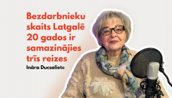 Ināra Ducsaliete: Bezdarbnīku skaits Latgolā 20 godūs ir treis reizis zamuoks