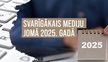 Ietekmēšanas mēģinājumi, jaunas vēsmas un skandāli. Ko mediju nozarē nesis 2025. gads