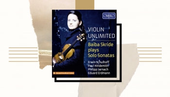 "Violin Unlimited. Baiba Skride plays Solo Sonatas" ("Orfeo", 2022)