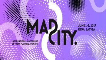 Nākotnes pilsētu plānošana. Rīgā notiek starptautiska konference „Mad City”