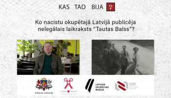 Ko nacistu okupētajā Latvijā publicēja nelegālais laikraksts “Tautas Balss”