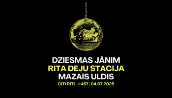 #457 | Dziesmas Jānim, Rīta Deju stacija, Mazais Uldis
