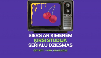 #440 | Siers ar ķimenēm, Ķirši studijā, Seriālu dziesmas