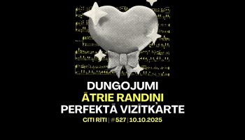 #527 | Dungojumi, Ātrie randiņi, Perfektā vizītkarte