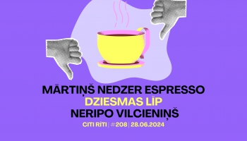 #208 | Mārtiņš nedzer Espresso, Dziesmas līp un Neripo vilcieniņš