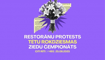 #493 | Restorānu protests, Tētu rokdziesmas, Ziedu čempionāts