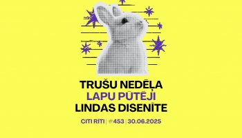#453 | Trušu nedēļa, Lapu pūtēji, Lindas disenīte