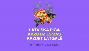 #442 | Latviskā pica, Kāzu dziesmas, Pazust Latgalē
