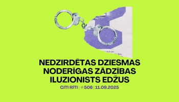 #506 | Nedzirdētas dziesmas, Noderīgās zādzības, Iluzionists Edžus