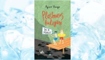 Bērnu grāmatai par dabas aizsardzību "Plastmasas huligāni" iznācis turpinājums