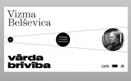 Vizma Belševica un valodas dziļums. Ieskats diskusijā “Vizma un mūsdienas”
