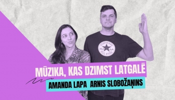 Pīci breinumi: Mūzika, kas dzimst Latgalē I Amanda Lapa un Arnis Slobožaņins
