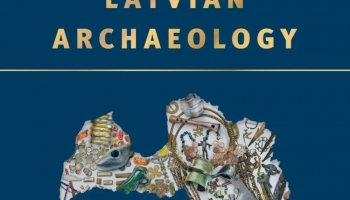 Šķirtām "Latvijas arheoloģijas rokasgrāmatu", kas tagad izdota arī angļu valodā