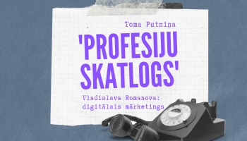 "Profesiju skatlogā'" par digitālo mārketingu ar Vladislavu Romanovu