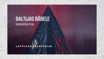 Filma "Baltijas Bābele" balstīta LTV darbinieces Ligitas Lukstraupes pieredzē un atmiņās