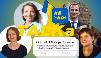 Pievienojies īpašai "kā ir būt: TALKai" par Ukrainu