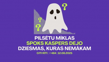 #484 | Pilsētu mīklas, Spoks Kaspers dejo, Dziesmas, kuras nemākam