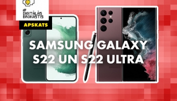 Viedtālruņu apskats: Samsung Galaxy S22 un S22 Ultra