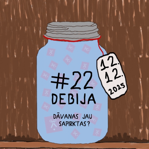 Debija #22 - Dāvanas Jau Sapirktas?