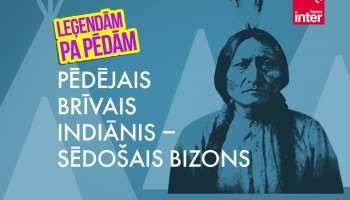 Indiānis Sēdošais Bizons | Leģendām pa pēdām