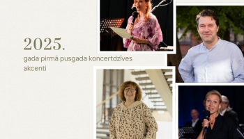 Pirmā pusgada koncertdzīves košākie akcenti profesionāļu vērtējumā 