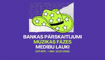#464 | Bankas pārskaitījumi, Mūzikas fāzes, Medību lauki