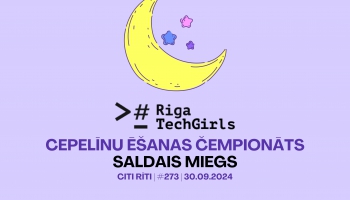 #273 | Cepelīnu ēšanas čempionāts, Saldais miegs, Riga Tech Girls