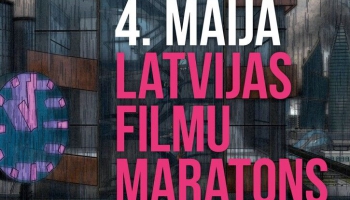 Latvijas filmu maratons 4. maija svētkos
