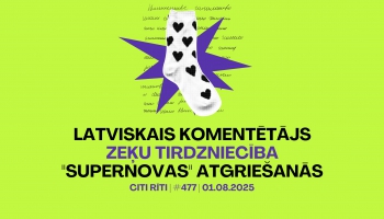 #477 | Latviskais komentētājs, Zeķu tirdzniecība, "Supernovas" atgriešanās