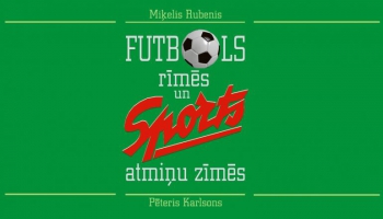 Maija Tīruma atgriezusies strādāt Latvijā; Grāmata „Futbols rīmēs un Sports atmiņu zīmēs”