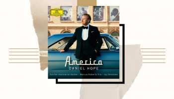 Vijolnieks Daniels Houps, "Marcus Roberts Trio" un Cīrihes kamerorķestris albumā "Amerika" ("Deutsche Grammophon", 2022)