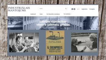 Latvijā atklāj Industriālā mantojuma digitālo kolekciju