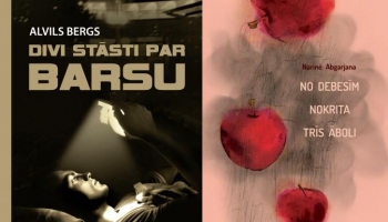 Alvila Berga “Divi stāsti par Barsu” un Narinē Abgarjanas "No debesīm nokrita trīs āboli"