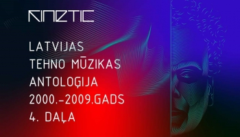 Latvijas tehnomūzikas antoloģija 2000-2009. 4.daļa