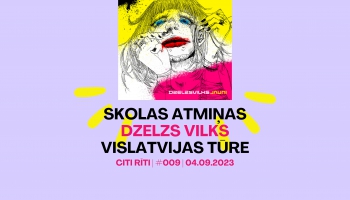 #009 | Skolas atmiņas, Dzelzs Vilks, Vislatvijas tūre