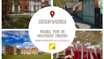 Pikniks un podi Lūznavā un amatnieku tirdziņš Ludzā