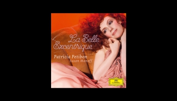 Patrīcija Petibona un Sūzana Manofa franču kamermūzikas albumā "La Belle Excentrique"