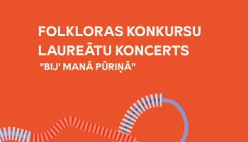 Folkloras konkursu laureātu koncerts "Bij' manā pūriņā" VEF Kultūras pilī
