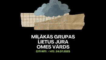 #471 | Mīļākās grupas, Lietus jūra, Omes vārds