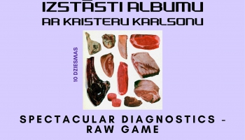 Spectacular Diagnostics stāsta par ''Raw Game''