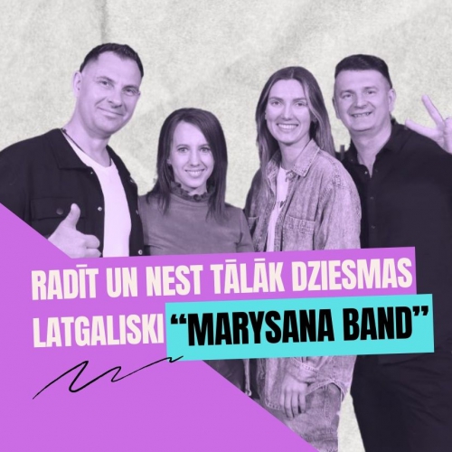 Pīci breinumi: Radīt un nest tālāk dziesmas latgaliski | “Marysana band”