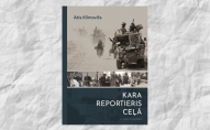 "Kara reportieris ceļā". Ar savu jaunāko grāmatu iepazīstina Atis Klimovičs