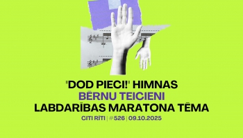 #526 | ''Dod pieci!'' himnas, Bērnu teicieni, Labdarības maratona tēma